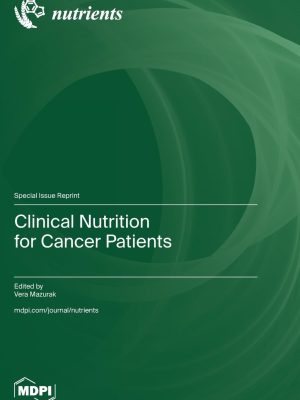 Clinical Nutrition for Cancer Patients - 2024