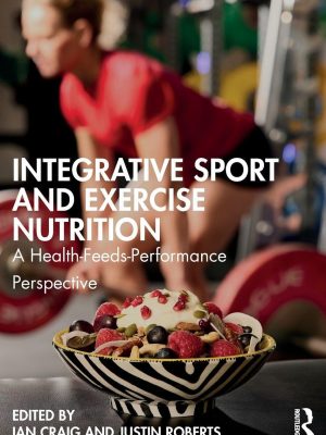 Integrative Sport and Exercise Nutrition: A Health-Feeds-Performance Perspective -2026