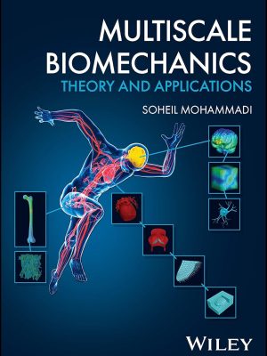 Multiscale Biomechanics: Theory and Applications -2023