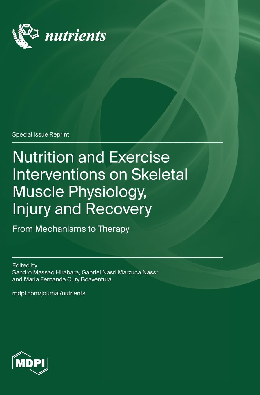 Nutrition and Exercise Interventions on Skeletal Muscle Physiology, Injury and Recovery: From Mechanisms to Therapy - 2024