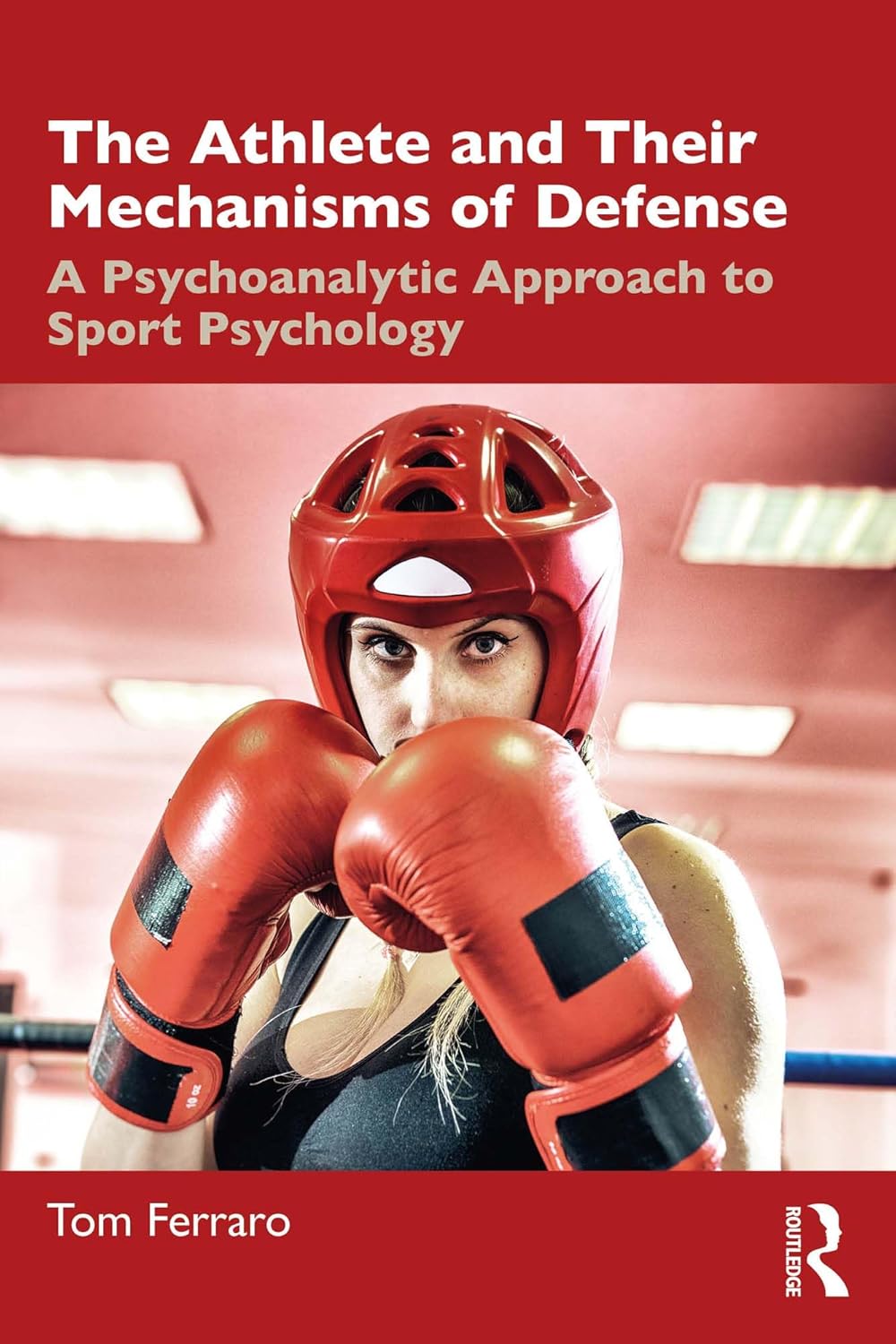 The Athlete and Their Mechanisms of Defense: A Psychoanalytic Approach to Sport Psychology - 2025