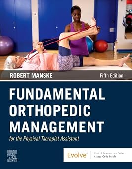 Fundamental Orthopedic Management for the Physical Therapist Assistant 5ed 2022 Converted